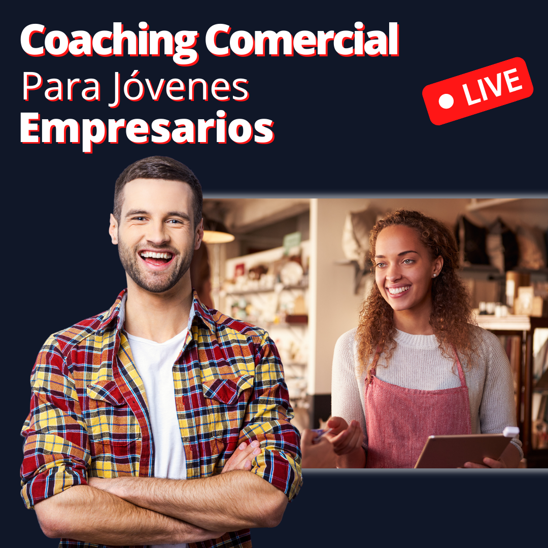 Coaching Comercial
Para Jóvenes Empresarios